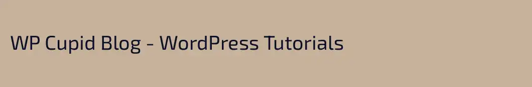 WP Cupid Blog - WordPress Tutorials
